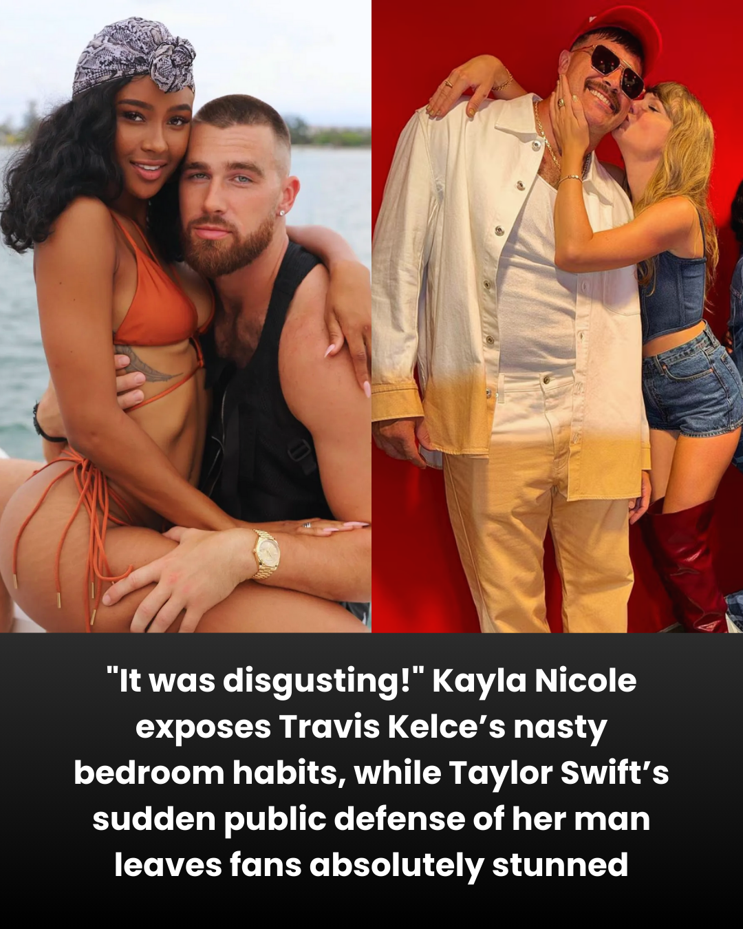 “It was disgusting!” Kayla Nicole exposes Travis Kelce’s nasty bedroom habits, while Taylor Swift’s sudden public defense of her man leaves fans absolutely stunned.