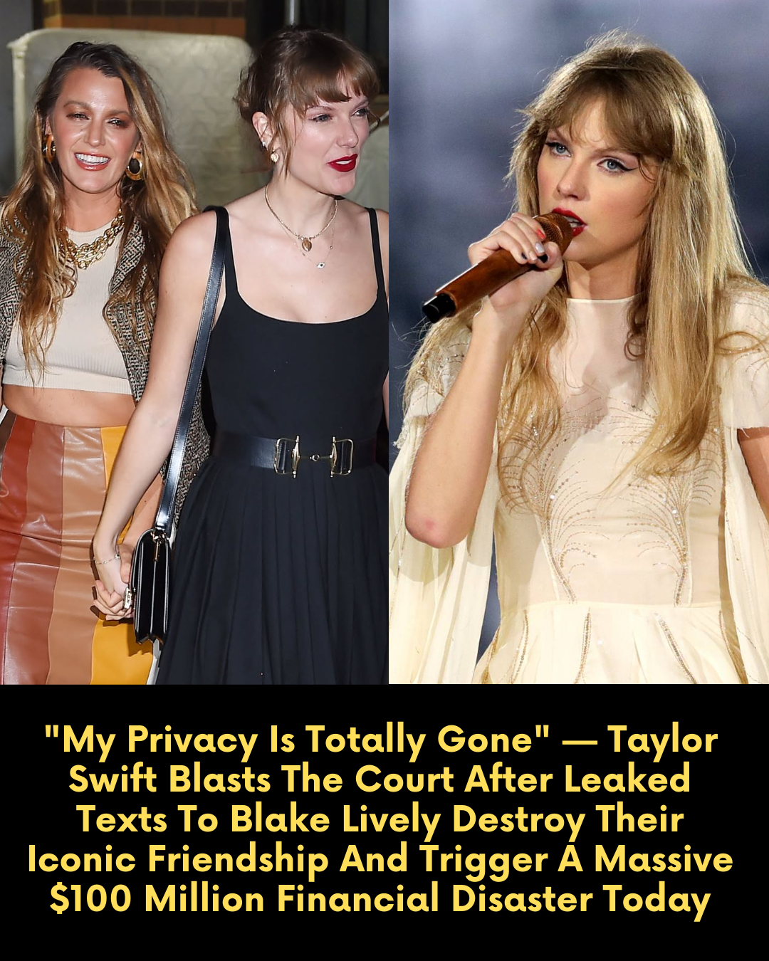 “My Privacy Is Totally Gone” — Taylor Swift Blasts The Court After Leaked Texts To Blake Lively Destroy Their Iconic Friendship And Trigger A Massive $100 Million Financial Disaster Today