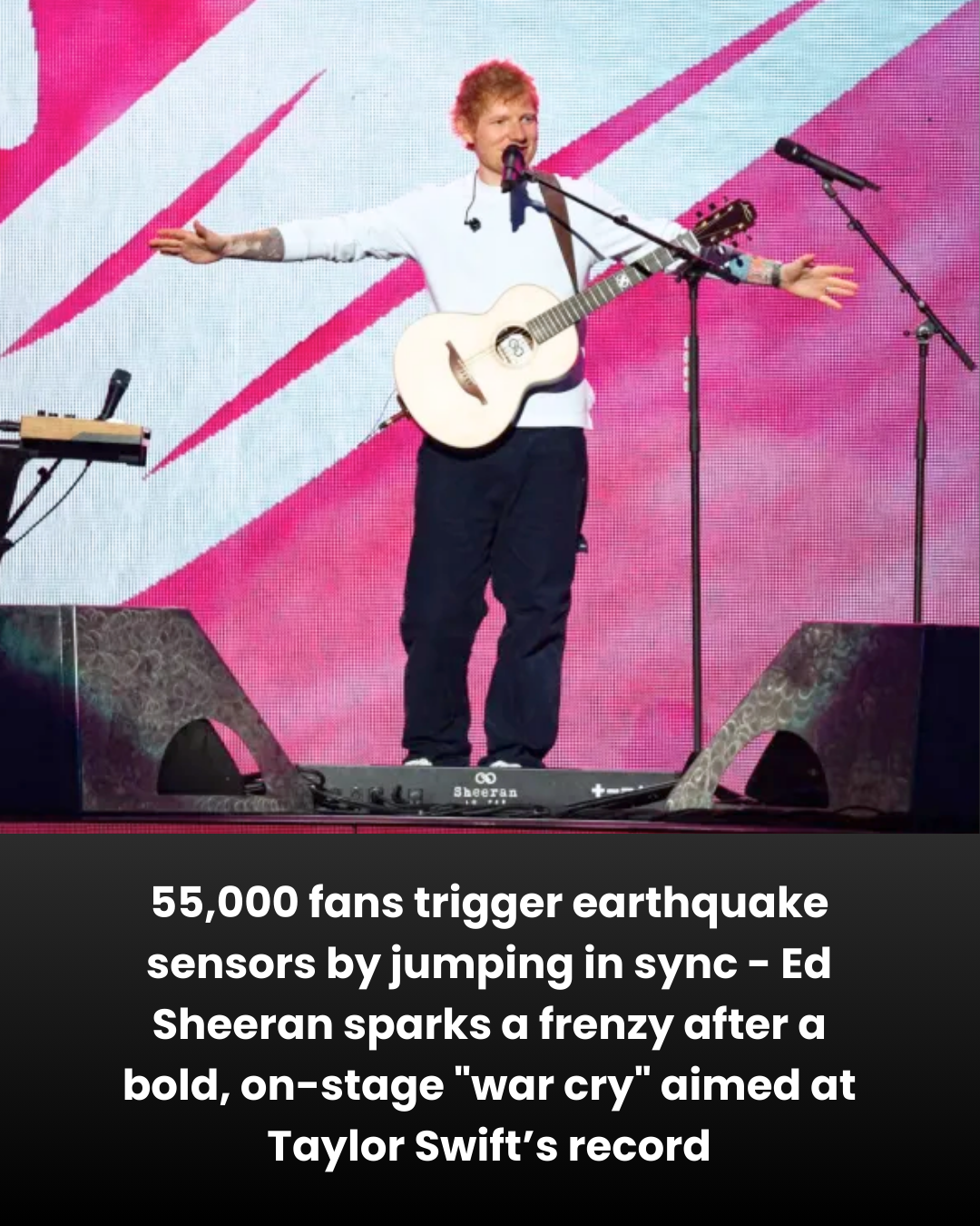 55,000 fans trigger earthquake sensors by jumping in sync – Ed Sheeran sparks a frenzy after a bold, on-stage “war cry” aimed at Taylor Swift’s record